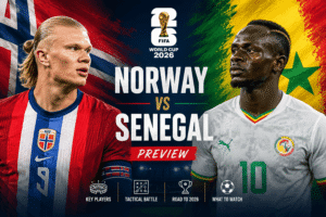 Norway vs Senegal Preview 2026